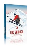 Das Skibuch: Alles über Alpinski, Snowboard & Langlauf, Skigebiete, Touren, Technik und vieles mehr in über 1000 Infografiken, Illustrationen und Karten