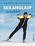 Skilanglauf für Einsteiger: Tipps vom Profi für Ausrüstung, Einstieg und perfekte Technik im klassischen Stil und Skating